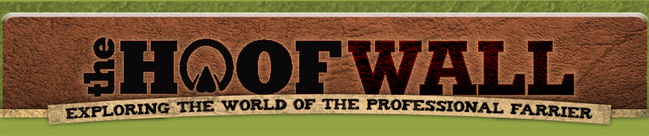 The Hoof Wall — Exploring the World of the Professional Farrier